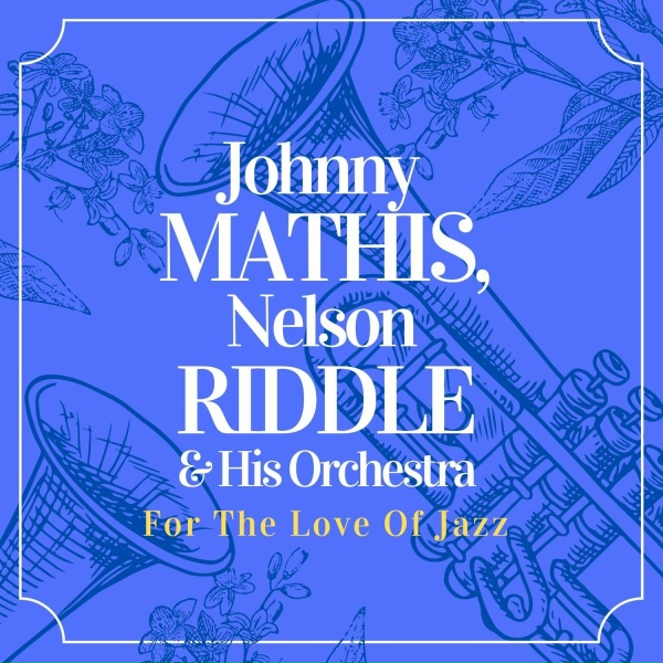 Обложка: Johnny Mathis, Nelson Riddle & His Orchestra - Johnny One Note