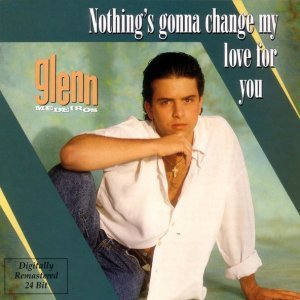 Обложка: Glenn Medeiros - Nothing's Gonna Change My Love For You