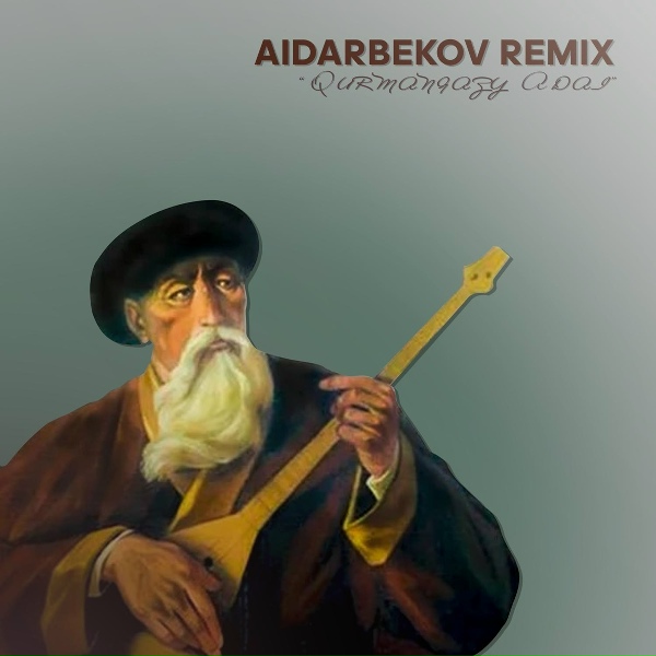 Обложка: AIDARBEKOV REMIX - Qurmangazy Adai