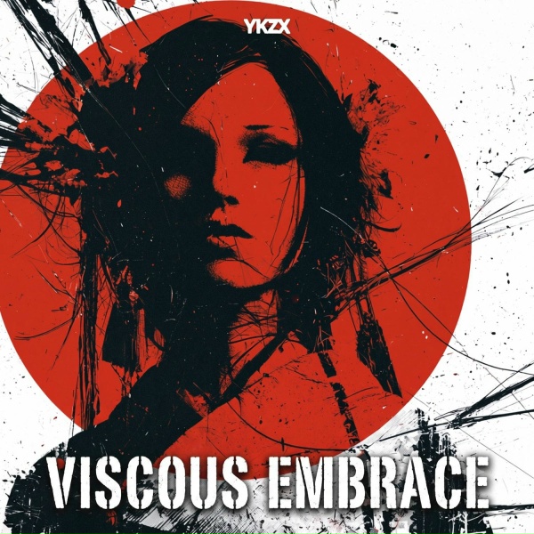 Обложка: YKZX - Viscous Embrace