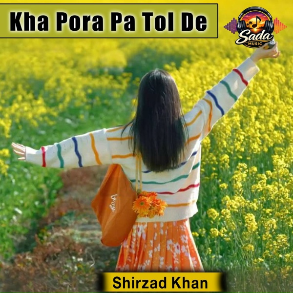 Обложка: Shirzad Khan - Kha Pora Pa Tol De