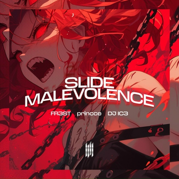 Обложка: FR3ST, princce, DJ IC3 feat. VYRUS - SLIDE MALEVOLENCE