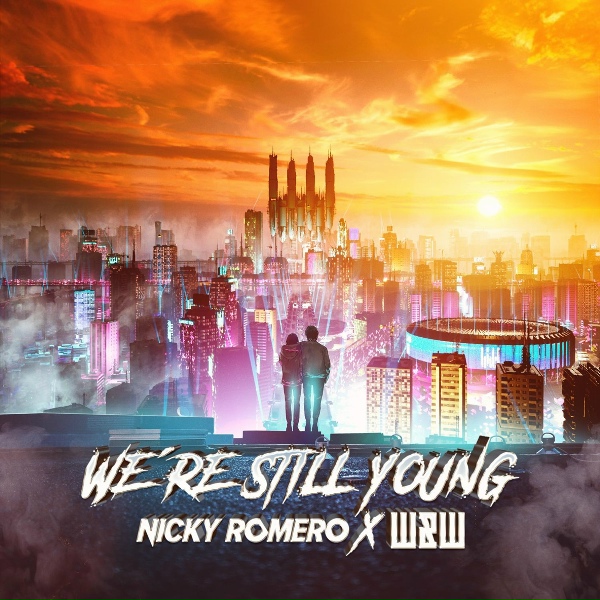 Обложка: Nicky Romero x W&W - We're Still Young (Extended Mix)