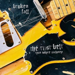 Обложка: The Rust Belt feat. Ryan Whyte Maloney - Broken Fall