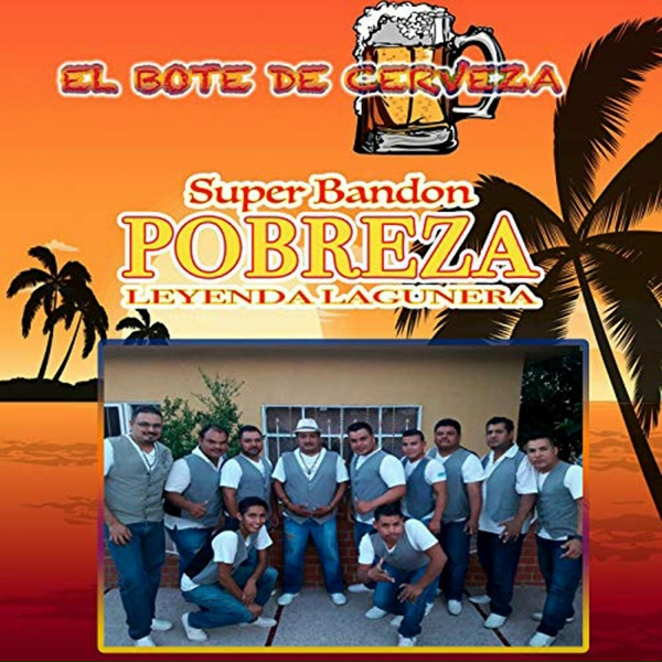 Обложка: Super Bandon Pobreza - El Bote De Cerveza