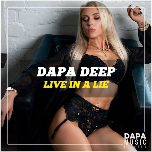 Обложка: Dapa Deep - Live In A Lie