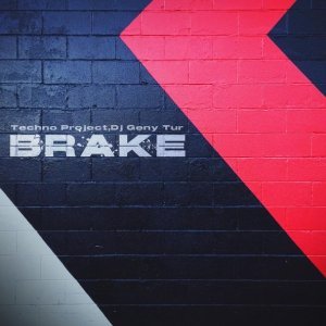 Обложка: Techno Project, Dj Geny Tur - Brake