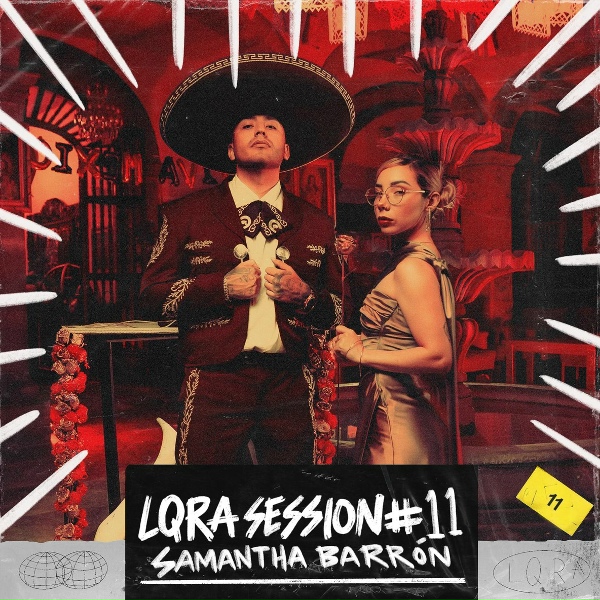 Обложка: La Loquera, Samantha Barrón - LQRA Session #11