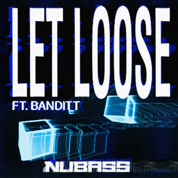 Обложка: NuBass feat. Banditt - Let Loose