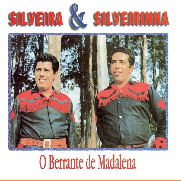 Обложка: Silveira e Silveirinha - Berrante de Madalena