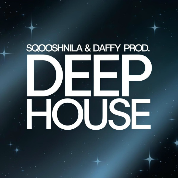 Обложка: SQOOSHNILA, DAFFY PROD. - Deep House