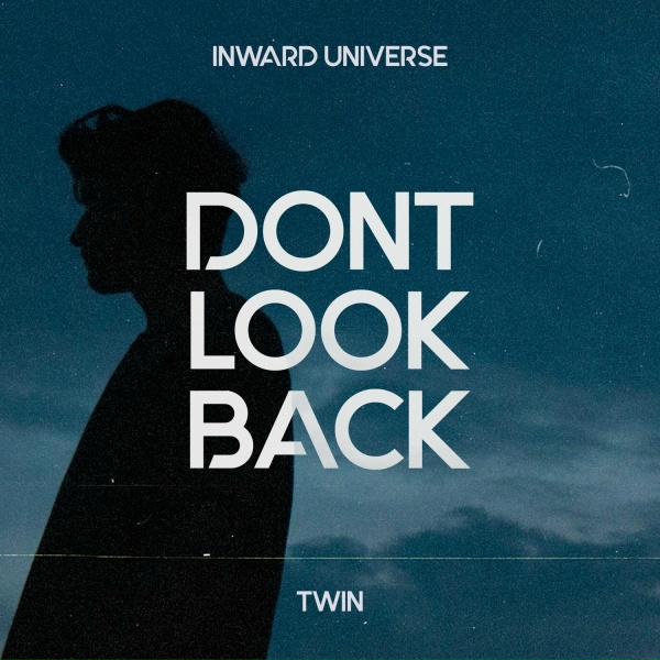 Обложка: Inward Universe, Twin - Don't Look Back