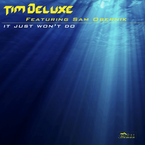 Обложка: Tim Deluxe feat. Sam Obernik - It Just Won't Do