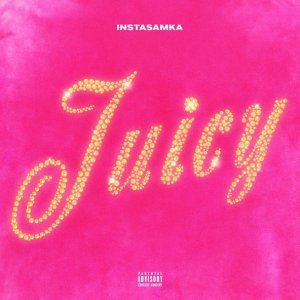 Обложка: INSTASAMKA - Juicy