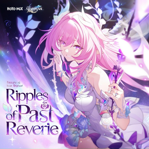 Обложка: HOYO-MiX, Cassie Wei - Ripples of Past Reverie