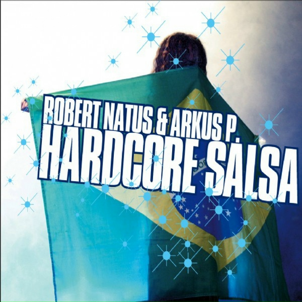 Обложка: Robert Natus & Arkus P. - Hardcore Salsa