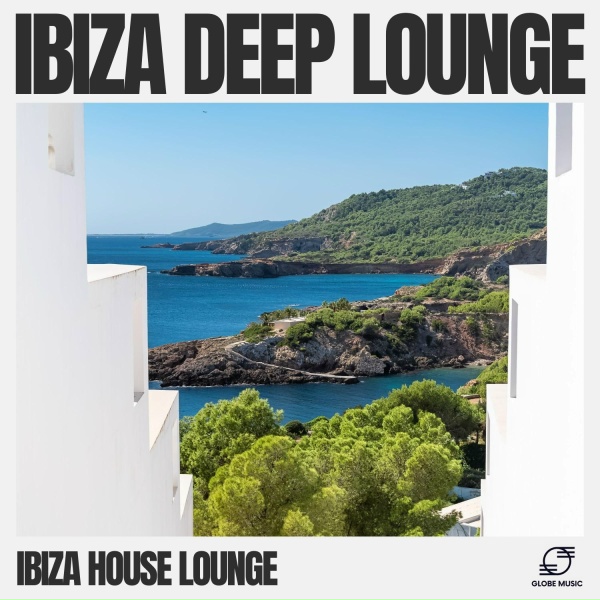Обложка: Ibiza House Lounge - Ibiza Beach Mix