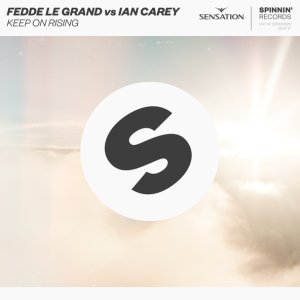 Обложка: Fedde Le Grand, Ian Carey - Keep On Rising