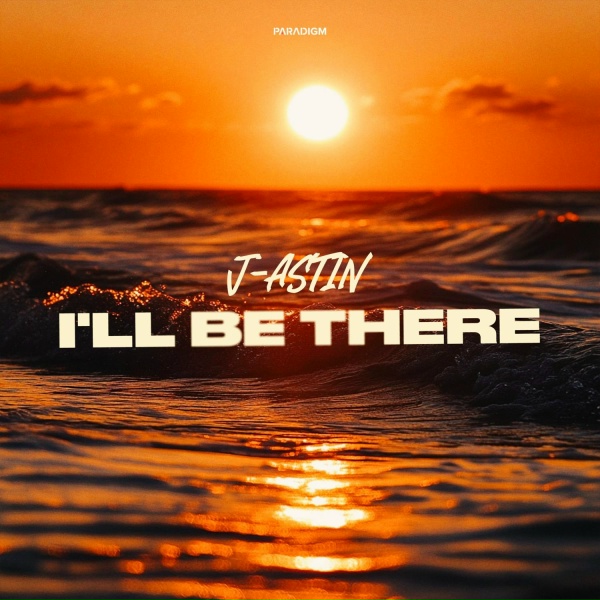 Обложка: J-ASTIN - I'll Be There