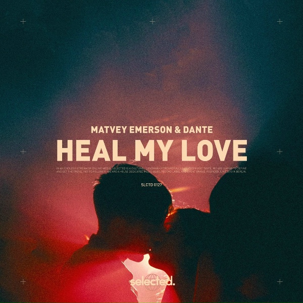 Обложка: Matvey Emerson, Dante - Heal My Love