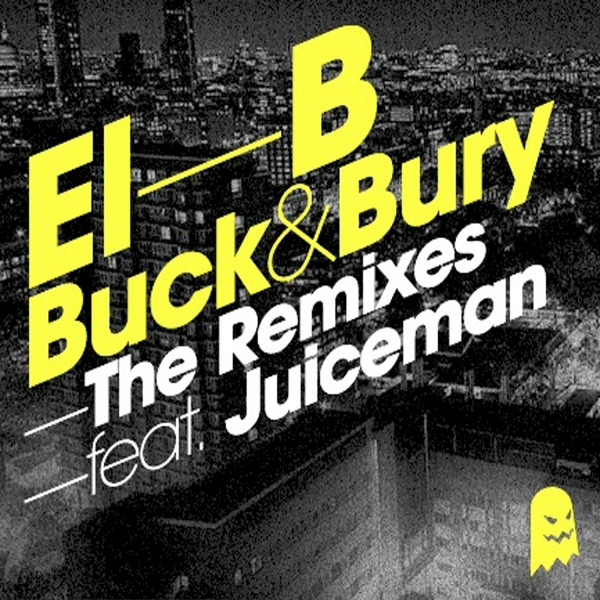 Обложка: El B feat. Juiceman - Buck & Bury