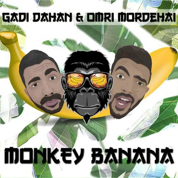 Обложка: Gadi Dahan, Omri Mordehai - Monkey Banana (Radio Edit)