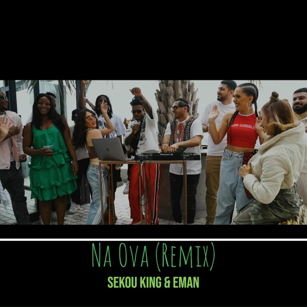 Обложка: Sekou King, Eman - Na Ova (Remix)