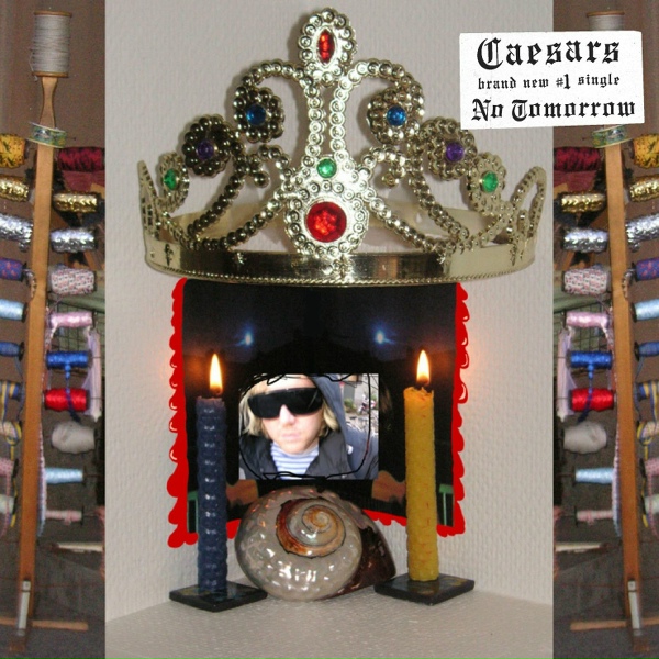 Обложка: Caesars - No Tomorrow