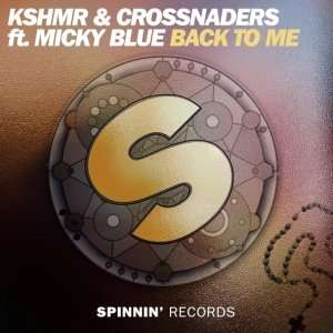 Обложка: KSHMR, Crossnader feat. Micky Blue - Back to Me