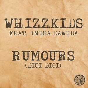 Обложка: Whizzkids feat. Inusa Dawuda - Rumours (Digi Digi )