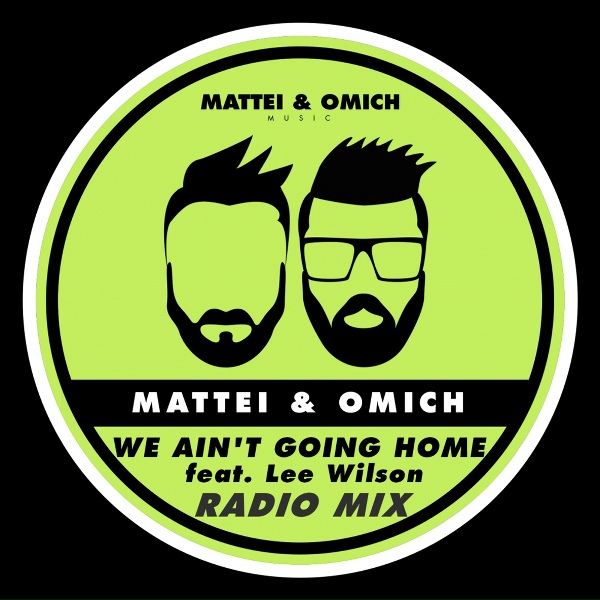 Обложка: Mattei & Omich feat. Lee Wilson - We Ain't Going Home