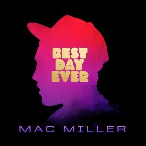 Обложка: Mac Miller - Best Day Ever