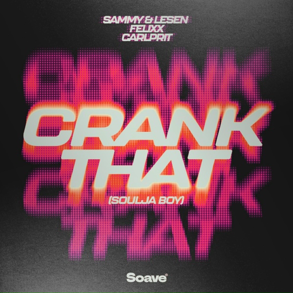 Обложка: SAMMY & LESEN, Felixx, Carlprit - Crank That (Soulja Boy)