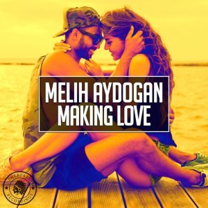 Обложка: Melih Aydogan - Making Love