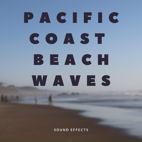 Обложка: Sound Effects Nation - Pacific Coast Beach Waves Sound Effects