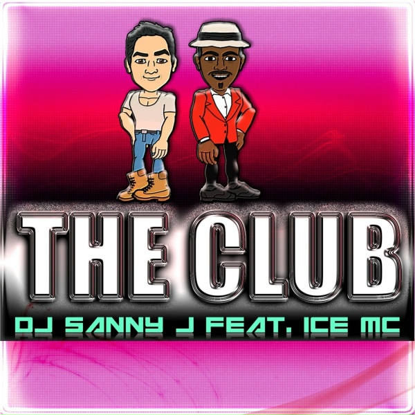 Обложка: DJ Sanny J feat. Ice Mc - The Club
