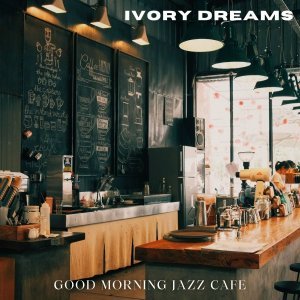 Обложка: Good Morning Jazz Cafe - Café Ambience Jazz