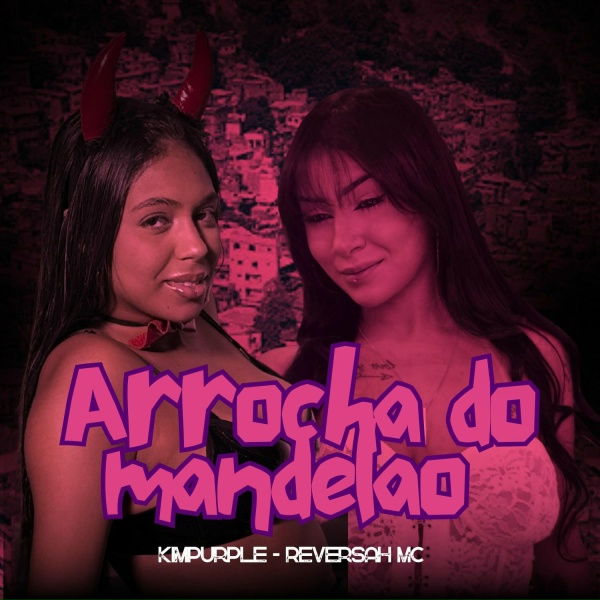 Обложка: Kim Purple, REVERSAH MC - Arrocha do Mandelão