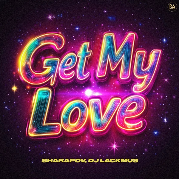 Обложка: Sharapov, DJ Lackmus - Get My Love
