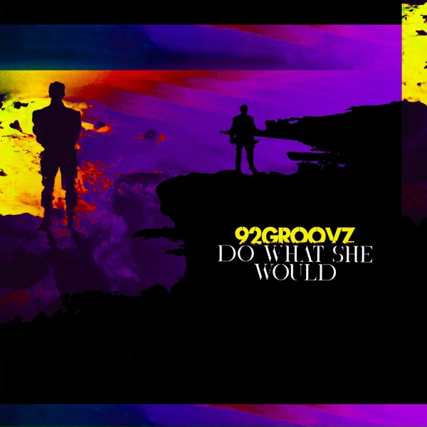 Обложка: 92Groovz - Do What She Would