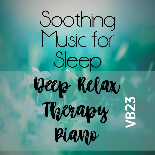 Обложка: Da Sansun - Soothing Music for Sleep Deep Relax Therapy Piano Vb23