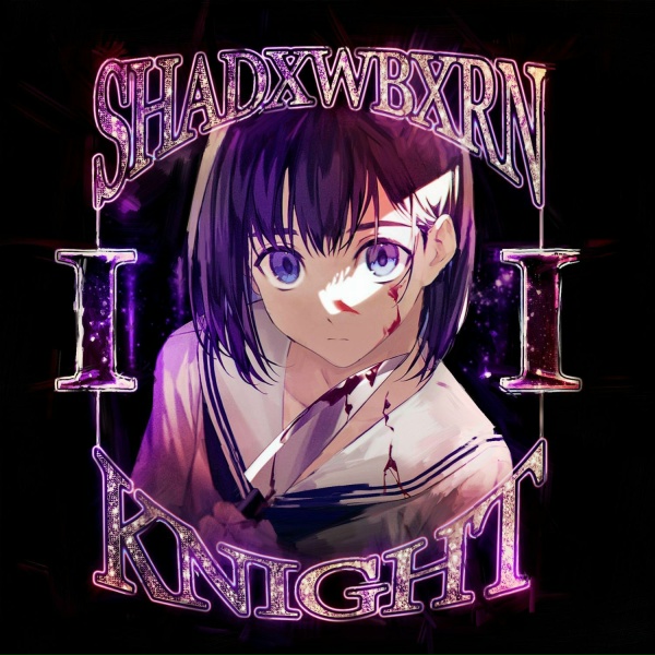Обложка: SHADXWBXRN - KNIGHT II