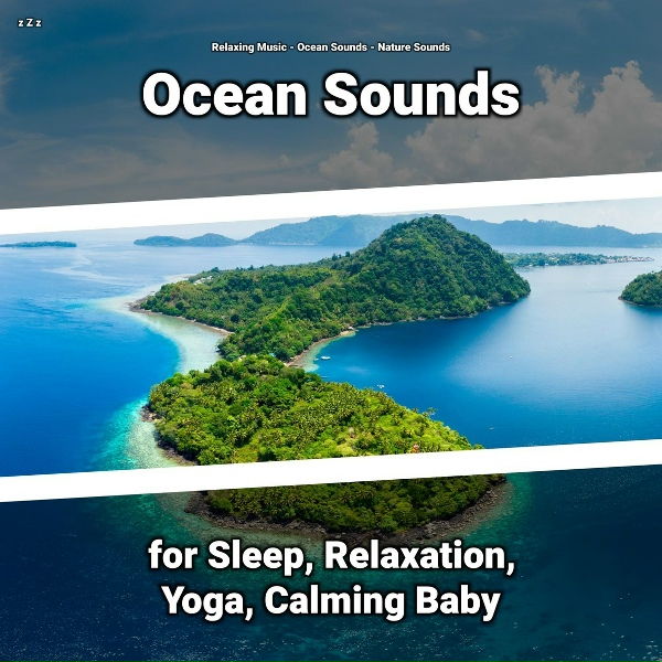 Обложка: Relaxing Music, Ocean Sounds, Nature Sounds - Splashing Aura