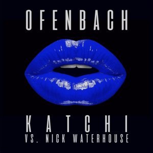 Обложка: Ofenbach, Nick Waterhouse - Katchi