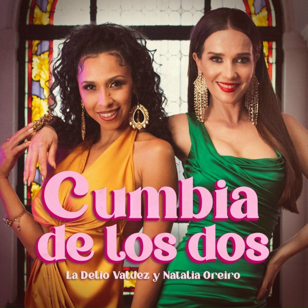 Обложка: La Delio Valdez, Natalia Oreiro - Cumbia de los Dos
