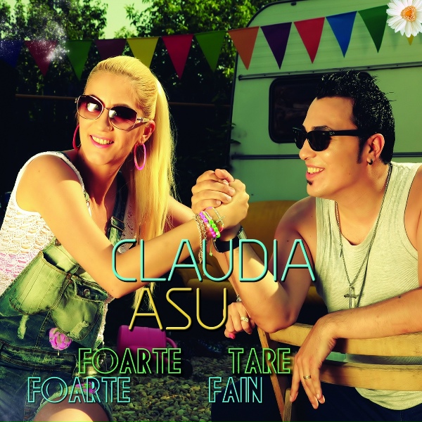 Обложка: Claudia, Asu' - Foarte Tare, Foarte Fain