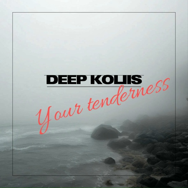Обложка: Deep Koliis - Your Tenderness