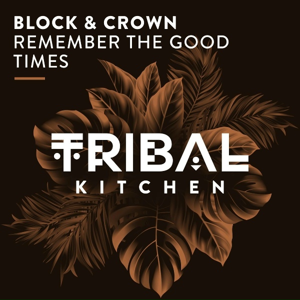 Обложка: Block & Crown - Remember the Good Times