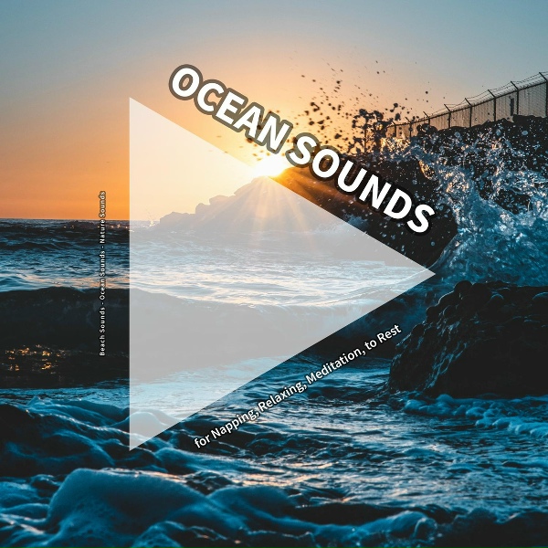 Обложка: Beach Sounds, Ocean Sounds, Nature Sounds - Nature Sounds