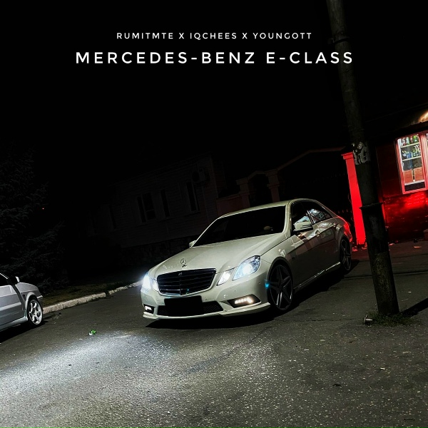 Обложка: RUMITMTE, iqchees, youngott - MERCEDES-BENZ E-CLASS